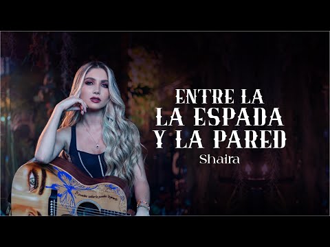 Shaira- Entre La Espada Y La Pared