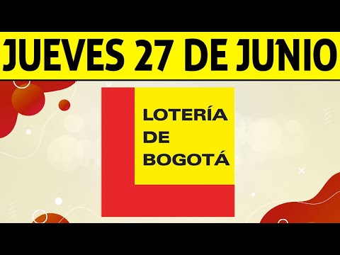 Resultados Lotería de BOGOTÁ del Jueves 27 de Junio 2024  PREMIO MAYOR