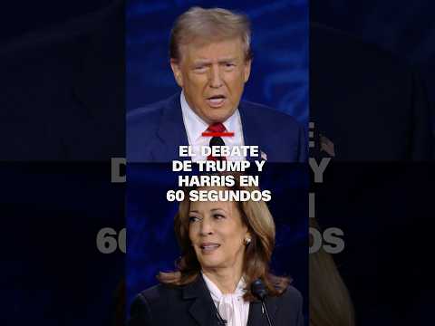 El debate presidencial entre Trump y Harris en 60 segundos