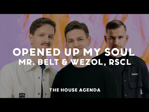 Mr. Belt & Wezol, RSCL - Opened Up My Soul