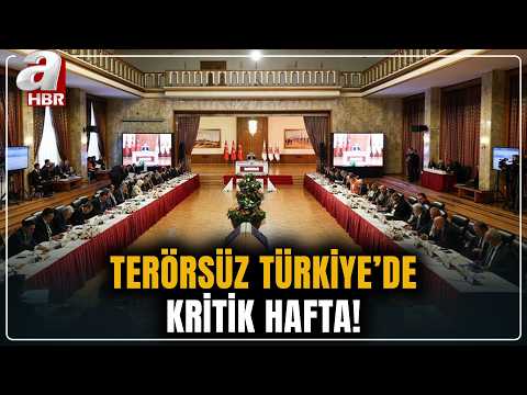 Terörsüz Türkiye'de kritik hafta! Çerçeve yasanın Meclis'e sunulması bekleniyor! | A Haber