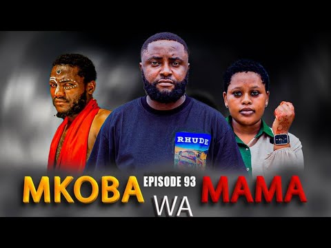 MKOBA WA MAMA Episode [ 93 ] {S2 }  Tradition & Love story