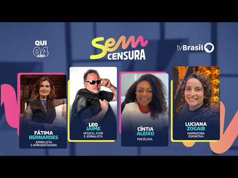 🔴 SEM CENSURA RECEBE FÁTIMA BERNARDES, LEO JAIME, CÍNTIA ALEIXO E LUCIANA ZOGAIB