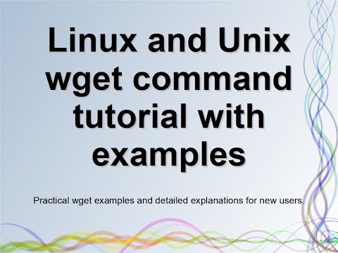 Linux / Unix wget command tutorial with examples for new users