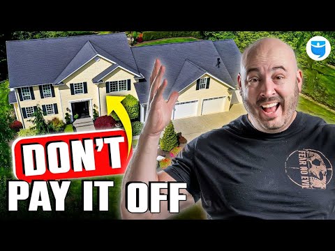 Why You'll Regret Paying Off Your House Early