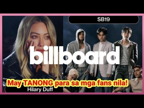 May TANONG ang BILBOARD sa A'TIN at Fans ni Hillary Duff at ! SB19 for the WIN...