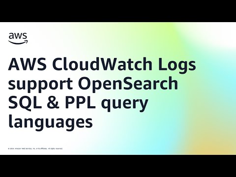 AWS CloudWatch Logs support OpenSearch SQL & PPL query languages | Amazon Web Services