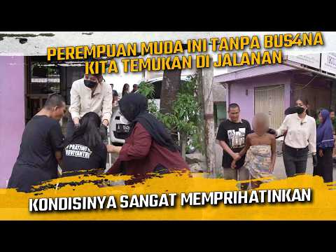 PEREMPUAN MUDA INI TANPA BUS4NA KITA TEMUKAN DUJALANAN !! KONDISINYA SANGAT MEMPRIHATINKAN !!