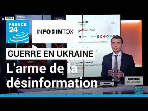 Russie - Ukraine : la désinformation comme arme de guerre • FRANCE 24