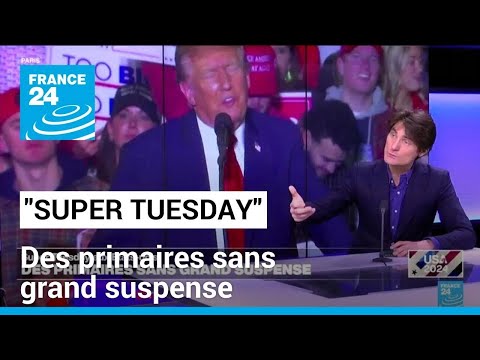 Super Tuesday aux Etats-Unis : des primaires sans grand suspense • FRANCE 24