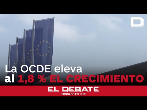 La OCDE eleva al 1,8% la previsión de crecimiento de España en 2024