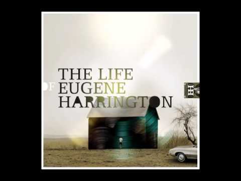 Eugene Harrington - The Life Of Eugene Harrington