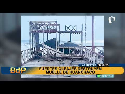 La Libertad: fuertes oleajes destruyen muelle de Huanchaco