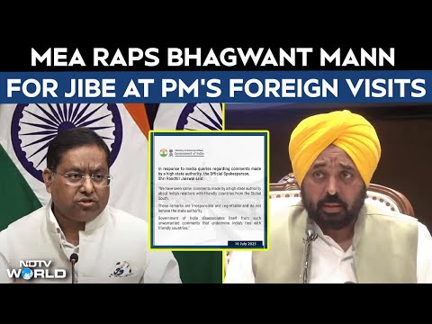 Bhagwant Mann News | MEA Slams Bhagwant Mann For Taking A Swipe At PM Modi's Foreign Visits