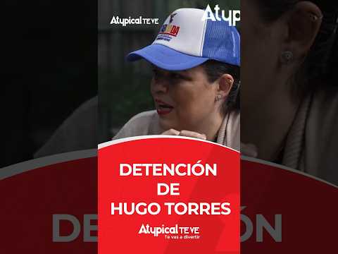 DETENCIÓN DE HUGO TORRES | #shorts
