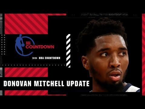 Donovan Mitchell Injury Update | NBA Countdown