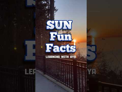 Fun Facts about the Sun / Canada Sunset/ Learning with Aya #learning #sciencefacts