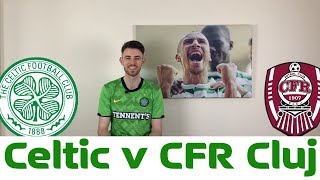 Celtic v CFR Cluj | Starting XI Prediction