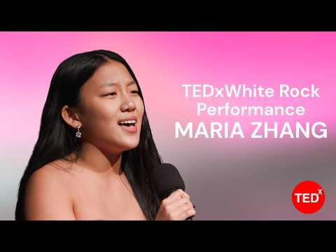 Entertainer | Song Performance by Maria Zhang | Maria Zhang | TEDxWhite Rock