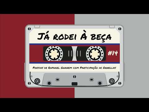 POESIAS DE RAPHAEL GHANEM 14 - JÁ RODEIA À BEÇA, PARTICIPAÇÃO ORNELLAS