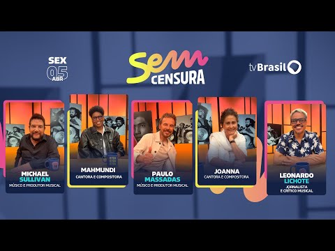 🔴 SEM CENSURA RECEBE MICHAEL SULLIVAN, PAULO MASSADAS, LEONARDO LICHOTE, MAHMUNDI E JOANNA