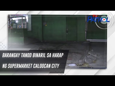 Barangay tanod binaril sa harap ng supermarket Caloocan City | TV Patrol