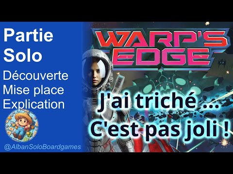 [FR] Warp's Edge | Partie complète solo | Explications | Unboxing | Mise en place | Règles