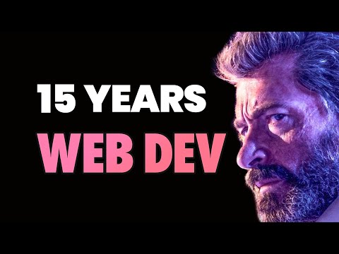 What I Learned in 15 Years of Web Dev