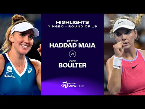 Beatriz Haddad Maia vs. Katie Boulter | 2024 Ningbo Open Round of 16 | WTA Match Highlights