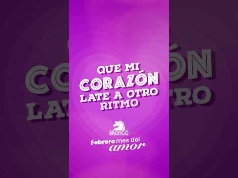 Hay canciones que se disfrutan de a poquito 🥰. #BroncoEsBronco #MesDelAmor