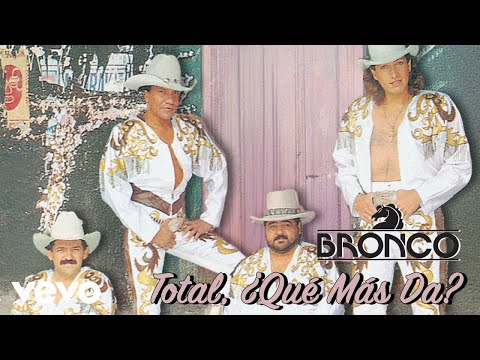 Bronco - Total, ¿Qué Más Da? (Visualizer)