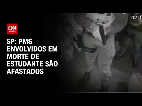 SP: PMS envolvidos em morte de estudante são afastados | CNN NOVO DIA