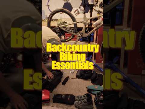 How To Pack for a Backcountry MTB Trip