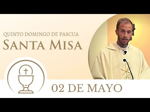 Santa Misa - Domingo 2 de Mayo 2021