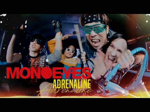 MONOEYES - Adrenaline [MUSIC VIDEO]