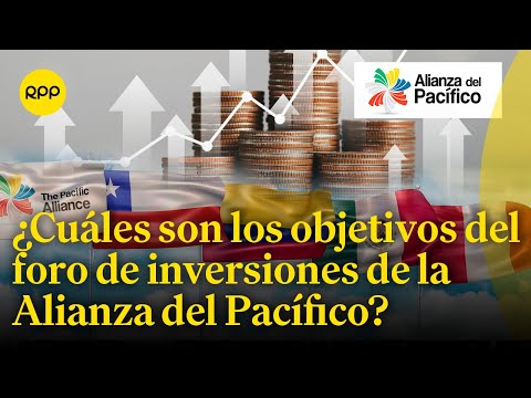 Perú participa en el foro de inversiones de la Alianza del Pacífico