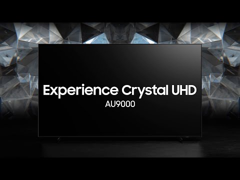 Crystal UHD - AU9000: Official Introduction | Samsung