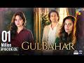 Gulbahar - Episode 05 - 30 Sep 2026 [ Sanam Saeed, Emmad Irfani & Komal Meer ] - HUM TV