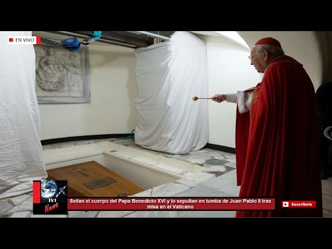 Sellan el cuerpo del Papa Benedicto XVI y lo sepultan en tumba de Juan Pablo II tras misa Vaticano