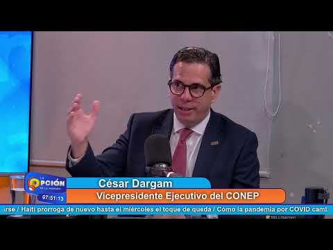 César Dargam Vicepresidente Ejecutivo del CONEP | La Opción Radio