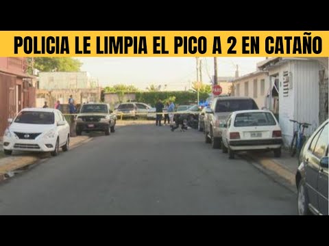 POLICIA LE LIMPIA EL PICO A DOS EN CATAÑO