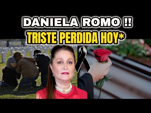 ?HACE UNAS HORAS ! DANIELA ROMO Se Viste De LU-TO TRISTE Perdida HOY MEXICO No se lo ESPERABA !