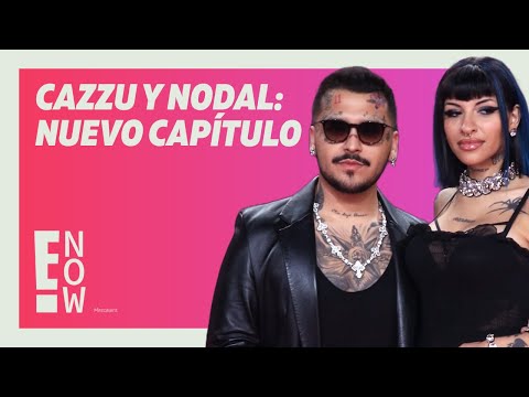 CAZZU Y NODAL: MUY CERCA A PESAR DEL ESCÁNDALO