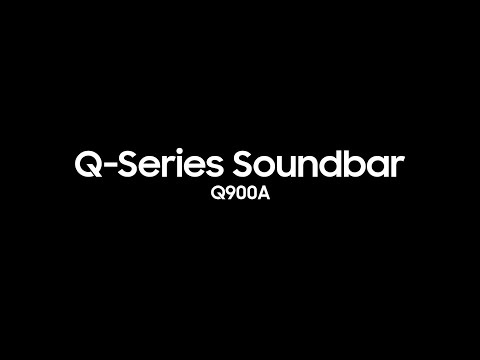 Soundbar - Q900A: Official Introduction | Samsung