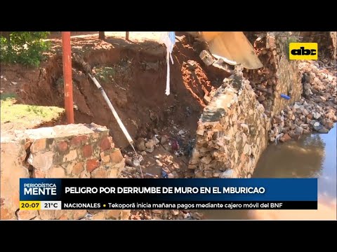Peligro por derrumbe de muro en el Mburicao