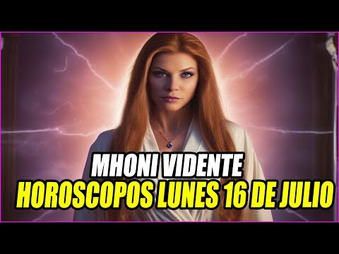 Mhoni Vidente  Horoscopos Martes 16 De Julio