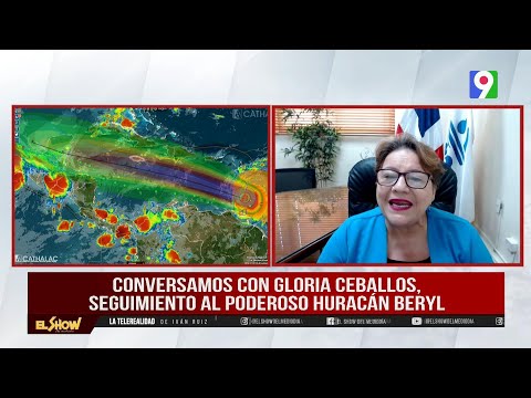 Gloria Ceballos: “Beryl podría convertirse el huracán categoría 5”| El Show del Mediodía