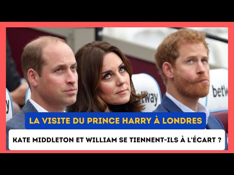 La visite de Harry a? Londres sous tension : Kate Middleton et William se tiennent ils a? l'e?cart ?