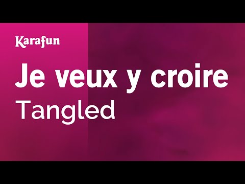 Je veux y croire - Raiponce | Karaoke Version | KaraFun
