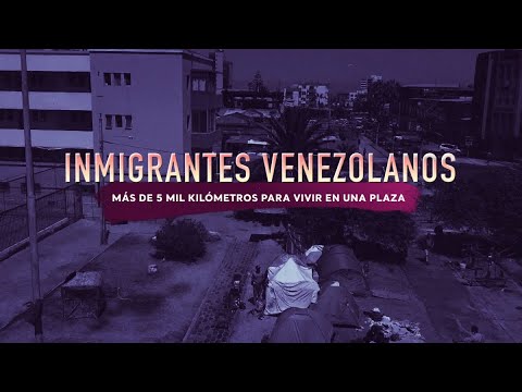 Inmigrantes venezolanos: Más de 5 mil kilómetros para vivir en una plaza